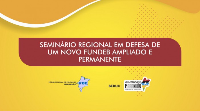 Seminário Fundeb promovido pelo Fórum Estadual de Educação do Maranhão